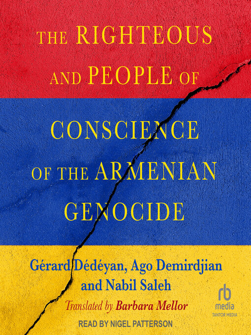 Title details for The Righteous and People of Conscience of the Armenian Genocide by Gérard Dédéyan - Available